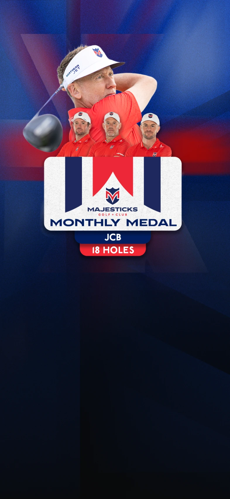Golfers in red shirts with hats, one swinging a club. "Majesticks Golf Club Monthly Medal, JCB, 18 Holes" text over blue and red background.